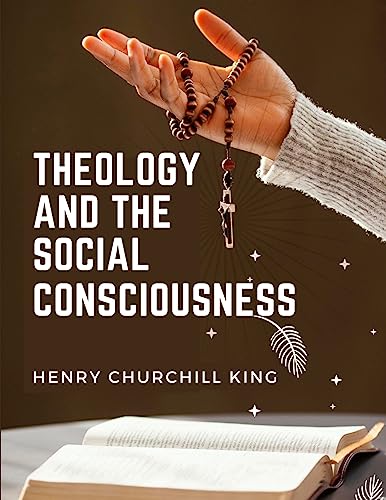 9781805476191: Theology And The Social Consciousness: A Study Of The Relations Of The Social Consciousness To Theology