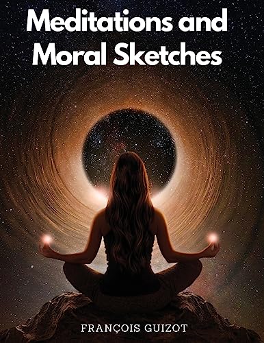 Stock image for Meditations and Moral Sketches for sale by California Books