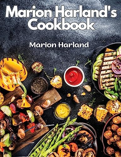 Beispielbild fr Marion Harland's Cookbook: A Series of Familiar Lessons for Young Housekeepers zum Verkauf von GreatBookPrices
