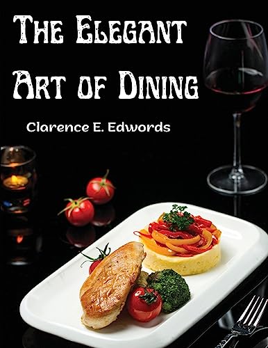 Stock image for The Elegant Art of Dining: Bohemian San Francisco - Its Restaurants and Their Most Famous Recipes for sale by GreatBookPrices