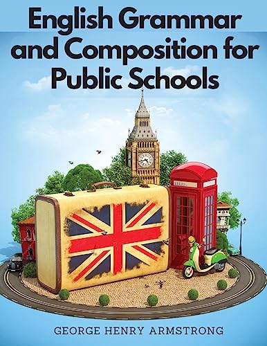 Imagen de archivo de English Grammar and Composition for Public Schools [Soft Cover ] a la venta por booksXpress