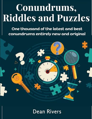 Stock image for Conundrums, Riddles and Puzzles: One thousand of the latest and best conundrums entirely new and original for sale by GreatBookPrices