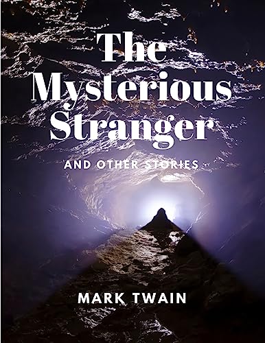 Stock image for The Mysterious Stranger and Other Stories for sale by GreatBookPrices