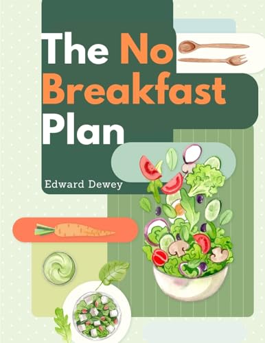 Stock image for The No Breakfast Plan: Fasting Cure for sale by GreatBookPrices