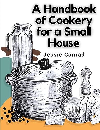 9781805478744: A Handbook of Cookery for a Small House