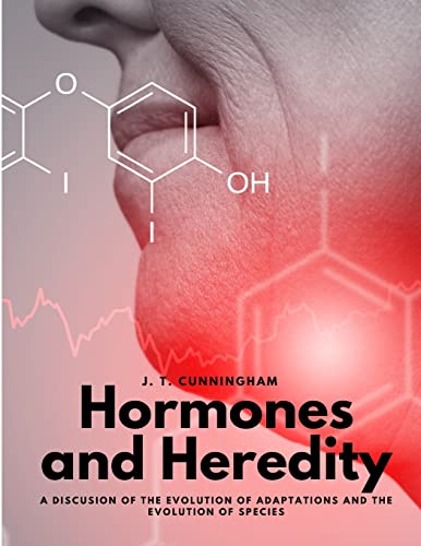 Imagen de archivo de Hormones and Heredity - A Discusion of the Evolution of Adaptations and the Evolution of Species a la venta por GreatBookPrices