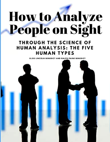 Stock image for How to Analyze People on Sight - Through the Science of Human Analysis: The Five Human Types for sale by Revaluation Books