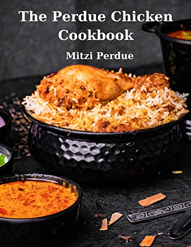 Stock image for The Perdue Chicken Cookbook: Learn Mitzi Perdue's Recipes for sale by GreatBookPrices