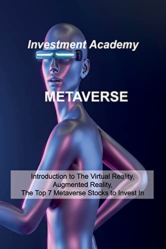 Beispielbild fr Metaverse: Introduction to The Virtual Reality, Augmented Reality, The Top 7 Metaverse Stocks to Invest In zum Verkauf von Buchpark