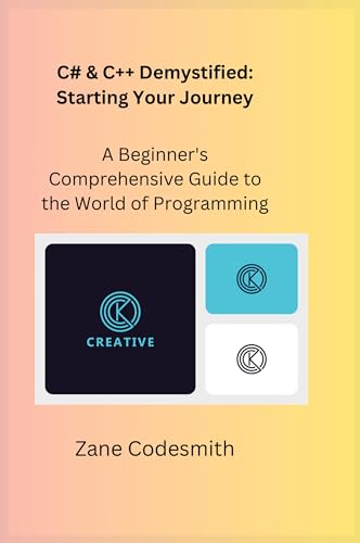 Stock image for C# & C++ Demystified: A Beginner's Comprehensive Guide to the World of Programming for sale by GreatBookPrices