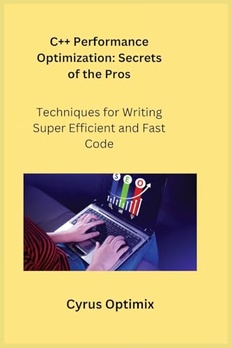 Immagine dell'editore per C++ Performance Optimization: Techniques for Writing Super Efficient and Fast Code venduto da Biblios