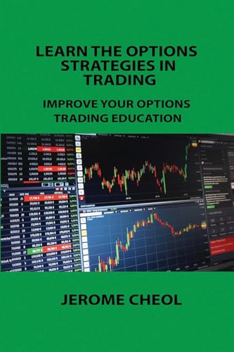 9781806253180: Learn the Options Strategies in Trading: Improve Your Options Trading Education