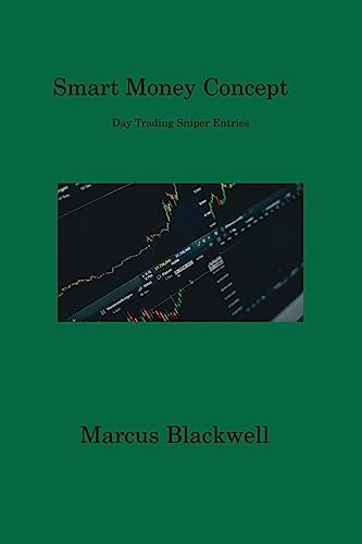 Stock image for Smart Money Concept: Day Trading Sniper Entries for sale by GreatBookPrices