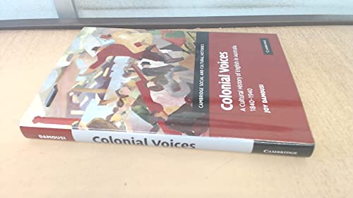 9781819949209: [(Colonial Voices: A Cultural History of English in Australia, 1840-1940)] [Author: Joy Damousi] published on (July, 2010)