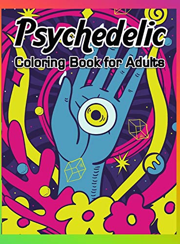 Imagen de archivo de Psychedelic Coloring Book for Adults: Self-Help Coloring Book for Adults with Trippy Designs Stoner Coloring Book with Autumn Coloring Pages Stress Re a la venta por Buchpark