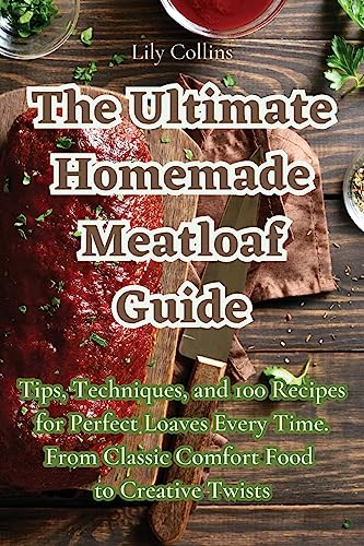 9781835006221: The Ultimate Homemade Meatloaf Guide