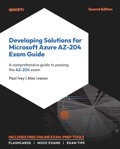 Imagen de archivo de Developing Solutions for Microsoft Azure AZ-204 Exam Guide: A comprehensive guide to success in the AZ-204 exam a la venta por California Books