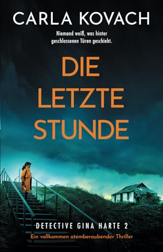 Stock image for Die letzte Stunde: Ein vollkommen atemberaubender Thriller (Detective Gina Harte) (German Edition) for sale by GF Books, Inc.