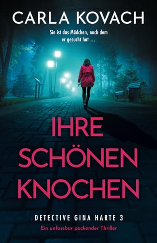 Stock image for Ihre schnen Knochen: Ein unfassbar packender Thriller (Detective Gina Harte) (German Edition) for sale by GF Books, Inc.