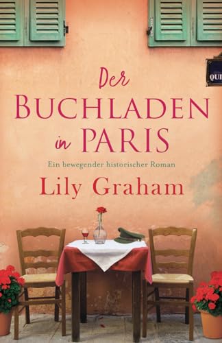 Stock image for Der Buchladen in Paris: Ein bewegender historischer Roman (German Edition) for sale by GF Books, Inc.