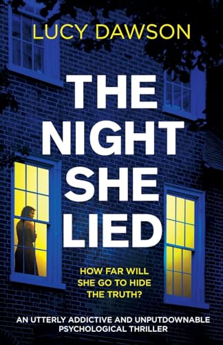 Beispielbild fr The Night She Lied: An utterly addictive and unputdownable psychological thriller zum Verkauf von Books Unplugged
