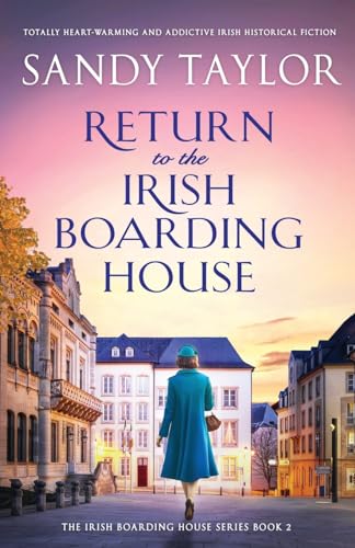 Stock image for Return to the Irish Boarding House: Totally heart-warming and addictive Irish historical fiction for sale by GreatBookPrices