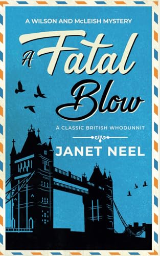 Beispielbild fr A FATAL BLOW a classic British whodunnit (Wilson and McLeish Mysteries) zum Verkauf von WorldofBooks