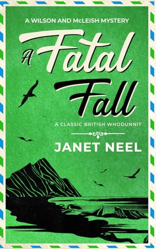 Stock image for A FATAL FALL an absolutely gripping classic British whodunnit (Wilson and McLeish Mysteries) for sale by Books Unplugged