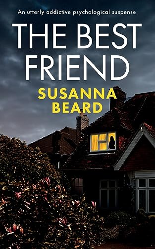 Stock image for THE BEST FRIEND an utterly addictive psychological suspense for sale by WorldofBooks