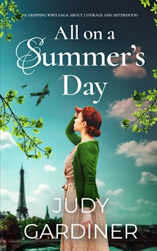 Stock image for ALL ON A SUMMER?S DAY a gripping WWII saga about courage and sisterhood for sale by Books Unplugged