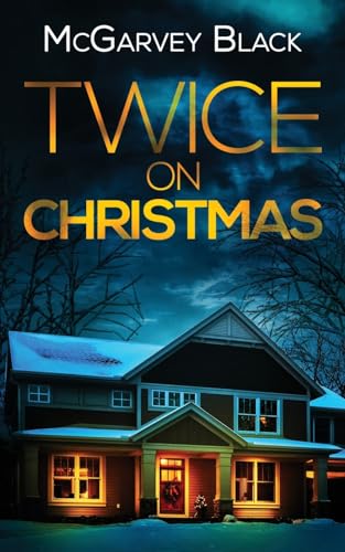 Stock image for TWICE ON CHRISTMAS an unputdownable psychological thriller with an astonishing twist for sale by BooksRun