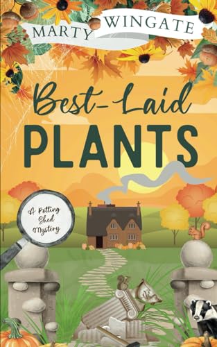 Stock image for BEST-LAID PLANTS an utterly charming English garden murder mystery (The Potting Shed Mysteries) for sale by Books Unplugged