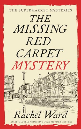 Beispielbild fr THE MISSING RED CARPET MYSTERY an absolutely addictive cozy murder mystery (The Supermarket Mysteries) zum Verkauf von WorldofBooks