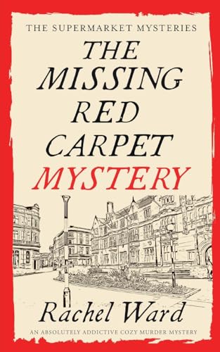 Stock image for THE MISSING RED CARPET MYSTERY an absolutely addictive cozy murder mystery (The Supermarket Mysteries) [Soft Cover ] for sale by booksXpress