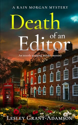 Stock image for DEATH OF AN EDITOR an utterly gripping murder mystery (Rain Morgan Mysteries) for sale by HPB-Diamond