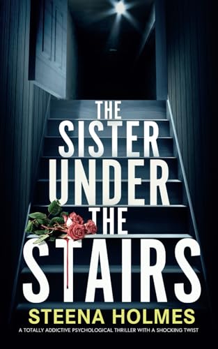Beispielbild fr The Sister Under The Stairs: A totally addictive psychological thriller with a shocking twist (Gripping Psychological Thrillers) zum Verkauf von WorldofBooks
