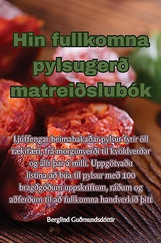 Beispielbild fr Hin fullkomna pylsugerð matreiðslubók zum Verkauf von WeBuyBooks
