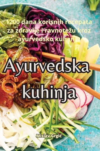 Stock image for Ayurvedska kuhinja for sale by PBShop.store US