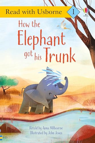 9781835404058: How the Elephant Got His Trunk (Read With Usborne)