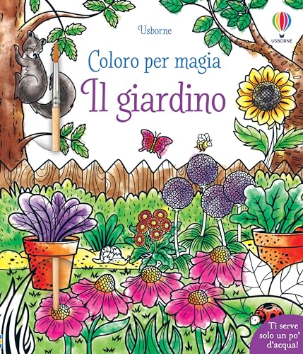 Stock image for Il giardino. Ediz. illustrata. Con pennello (Coloro per magia) for sale by libreriauniversitaria.it