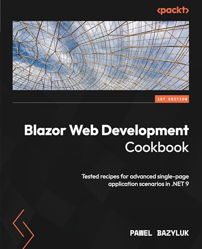 Beispielbild fr Blazor Web Development Cookbook: Tested recipes for advanced single-page application scenarios in .NET 9 zum Verkauf von California Books