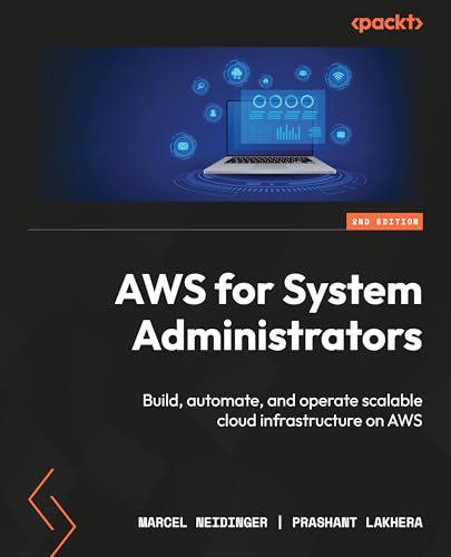 Immagine dell'editore per AWS for System Administrators: Build, automate, and operate scalable cloud infrastructure on AWS venduto da California Books