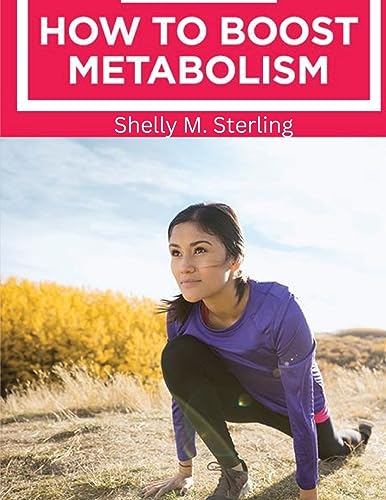 Imagen de archivo de How to Boost Your Metabolism: Learn How Build Muscle, Weight Loss, and Increase Your Energy [Soft Cover ] a la venta por booksXpress