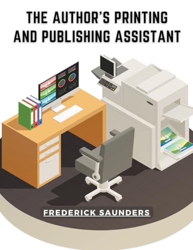Stock image for The Author's Printing and Publishing Assistant (Paperback) for sale by Grand Eagle Retail