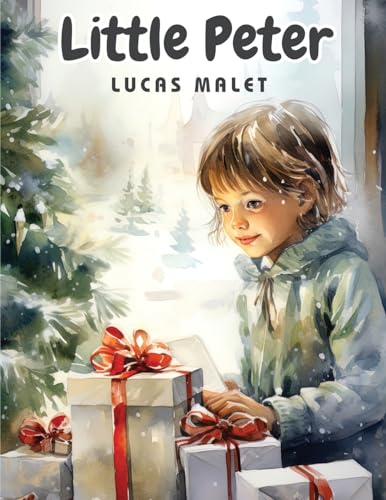 Stock image for Little Peter - A Christmas Morality for Children of any Age for sale by GreatBookPrices