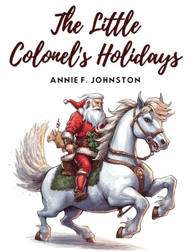 Stock image for The Little Colonel's Holidays [Soft Cover ] for sale by booksXpress