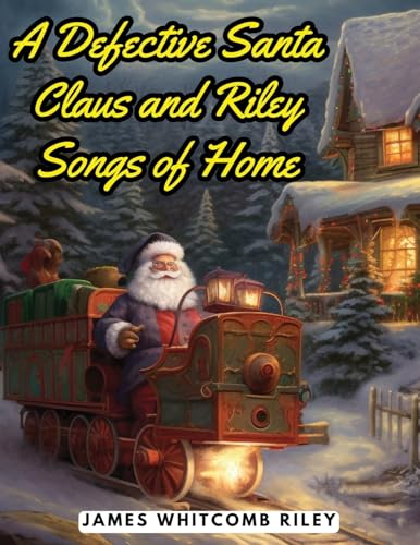 Stock image for A Defective Santa Claus and Riley Songs of Home for sale by Ria Christie Collections