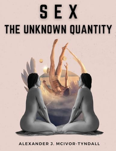 Stock image for Sex-The Unknown Quantity: The Spiritual Function of Sex [Soft Cover ] for sale by booksXpress