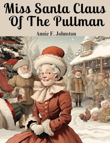 9781835523612: Miss Santa Claus Of The Pullman