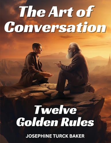 Imagen de archivo de The Art of Conversation: Twelve Golden Rules [Soft Cover ] a la venta por booksXpress